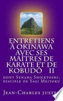 Entretiens Okinawa Avec Ses Matres De Karate Et De Kobud II