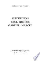 Entretiens Paul Ricœur, Gabriel Marcel