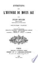 Entretiens sur l'histoire du moyen âge
