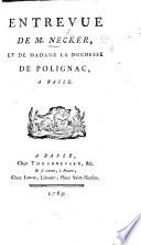 Entrevue de M. Necker, et de Madame la Duchesse de Polignac à Basle