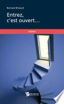 Entrez, c'est ouvert...
