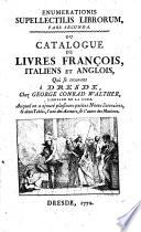 Enumeratio supellectilis librorum ... qui venales prostant Dresdae in bibliopolio aulico Georgii Conradi Waltheri