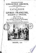 ENUMERATIONIS SUPELLECTILIS LIBRORUM, PARS SECUNDA. OU CATALOGUE DE LIVRES FRANÇOIS, ITALIENS ET ANGLOIS