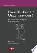 Envie de liberté? Organisez-vous !