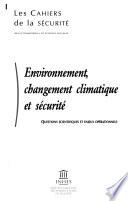 Environnement, changement climatique et śecurit́é