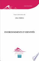 ENVIRONNEMENTS ET IDENTITES