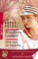 Envoûtante Louisiane - Une nuit, un inconnu... - Les risques du jeu (Harlequin Passions)