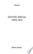 Envoyé spécial chez moi