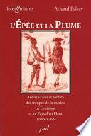 Epée et la plume: Entre amérindiens et soldats...