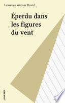 Éperdu dans les figures du vent