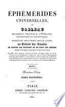 Éphémérides universelles, ou, Tableau religieux,politique, littéraire, scientifique et anecdotique, présentant un extrait des annales de toutes les nations et de tous les siècles, par A. V. Arnault [and others] mises en ordre et publ. par É.Monnais