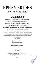Éphémérides universelles, ou, Tableau religieux,politique, littéraire, scientifique et anecdotique, présentant un extrait des annales de toutes les nations et de tous les siècles, par A. V. Arnault [and others] mises en ordre et publ. par É.Monnais