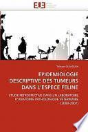 Epidemiologie Descriptive Des Tumeurs Dans L'Espece Feline