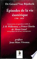 Épisodes de la vie ésotérique 1780-1824