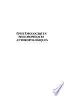 Épistémologiques, philosophiques, anthropologiques