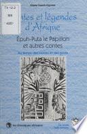 Épuh-Puta le papillon et autres contes