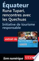 Equateur: Runa Tupari, rencontres avec les Quechuas