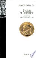 Erasme et l’Espagne : Recherches sur l’histoire spirituelle du XVIe siècle. Nouvelle édition / Préface de Jean-Claude Margolin.