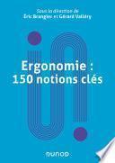 Ergonomie : 150 notions clés