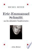 Eric-Emmanuel Schmitt ou les identités bouleversées