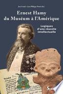 Ernest Hamy, du Muséum à l’Amérique