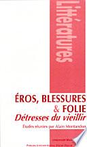 Éros, blessures et folie