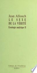Érotologie analytique (2) : Le Sexe de la vérité