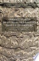 Errance et sens de l'être et de la lettre dans la littérature
