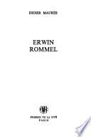 Erwin Rommel. - Paris: Presses de la Cite (1968). 311 S., 8 Bl. Abb. 8°