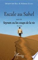 Escale au Sahel suivi de Seyram ou les coups de la vie