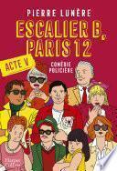 Escalier B, Paris 12 - Acte 5