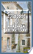Escapade à Landerneau