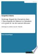 Esclavage. Regard des Européens dans l ́Encyclopédie de Diderot et d'Alembert et le point de vue des auteurs Africains