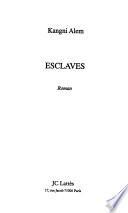 Esclaves