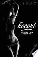 ESCORT Malgré Elle -