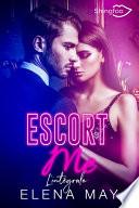 Escort Me - L'Intégrale