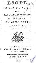 Esope a la ville, ou les Fables d'Esope