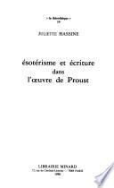 Esotérisme et écriture dans l'œuvre de Proust
