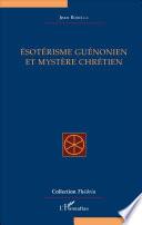 Esotérisme guénonien et mystère chrétien