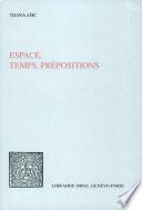 Espace, temps, prépositions