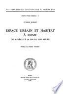 Espace urbain et habitat à Rome du Xe siècle à la fin du XIIIe siècle