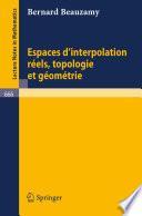 Espaces d'interpolation reels, topologie et geometrie