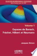 Espaces de Banach, Fréchet, Hilbert et Neumann