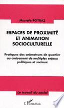 Espaces de proximité et animation socioculturelle
