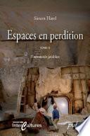 Espaces en perdition T. 2 : Humanités jetables