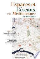 Espaces et Réseaux en Méditerranée, VIe-XVIe siècles