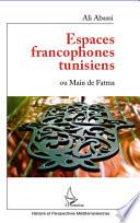 Espaces francophones tunisiens ou Main de Fatma