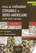 Espagnol. Précis de civilisation espagnole et ibéro-américaine du XXe siècle à nos jours avec cartes mentales • B2-C1 • 2e édition mise à jour