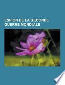 Espion de la Seconde Guerre Mondiale