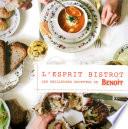 Esprit bistrot : les 25 meilleures recettes de Benoit